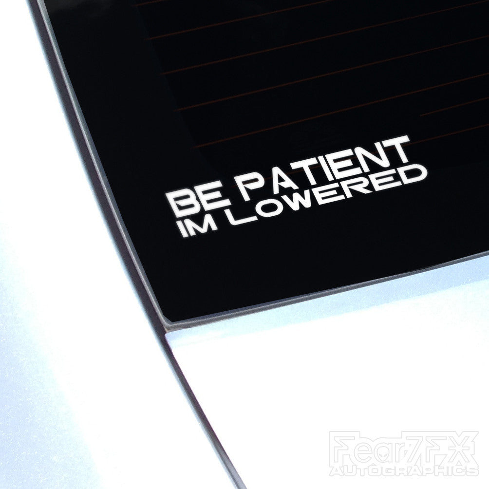 Be Patient Im Lowered Funny Euro Decal Sticker