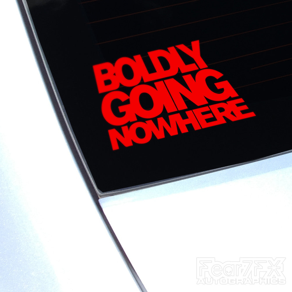 Boldly Going Nowhere Funny JDM Car Vinyl Decal Sticker