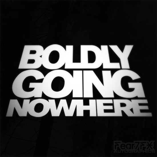 Boldly Going Nowhere Funny JDM Car Vinyl Decal Sticker