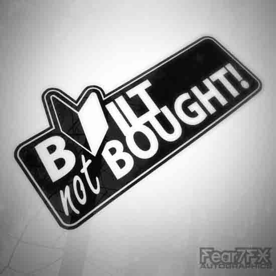 Built Not Bought! JDM Decal Sticker V1