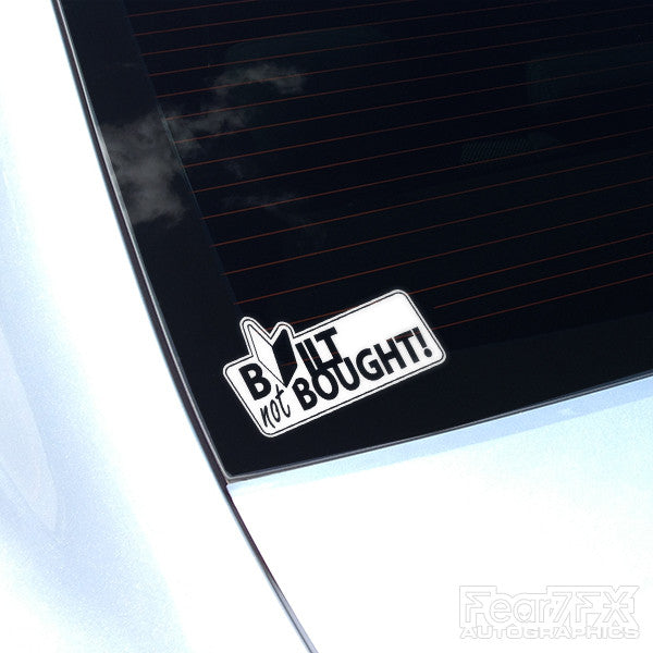 Built Not Bought! JDM Decal Sticker V1