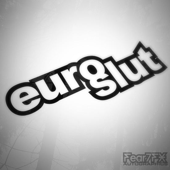 Euro Slut Funny JDM Euro Decal Sticker