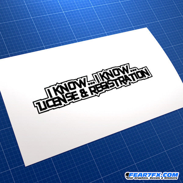 I Know I know License & Registration JDM Car Vinyl Decal Sticker