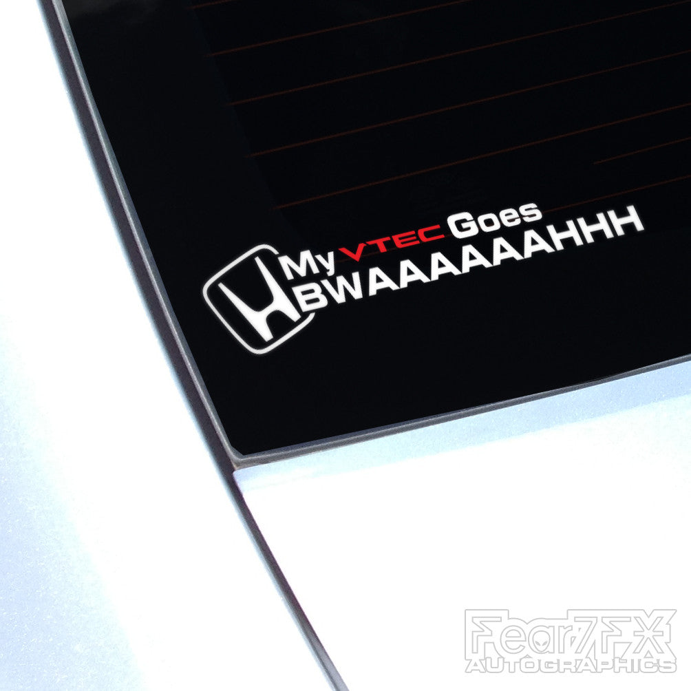 My VTEC Goes Bwaaaaah Euro Decal Sticker V2