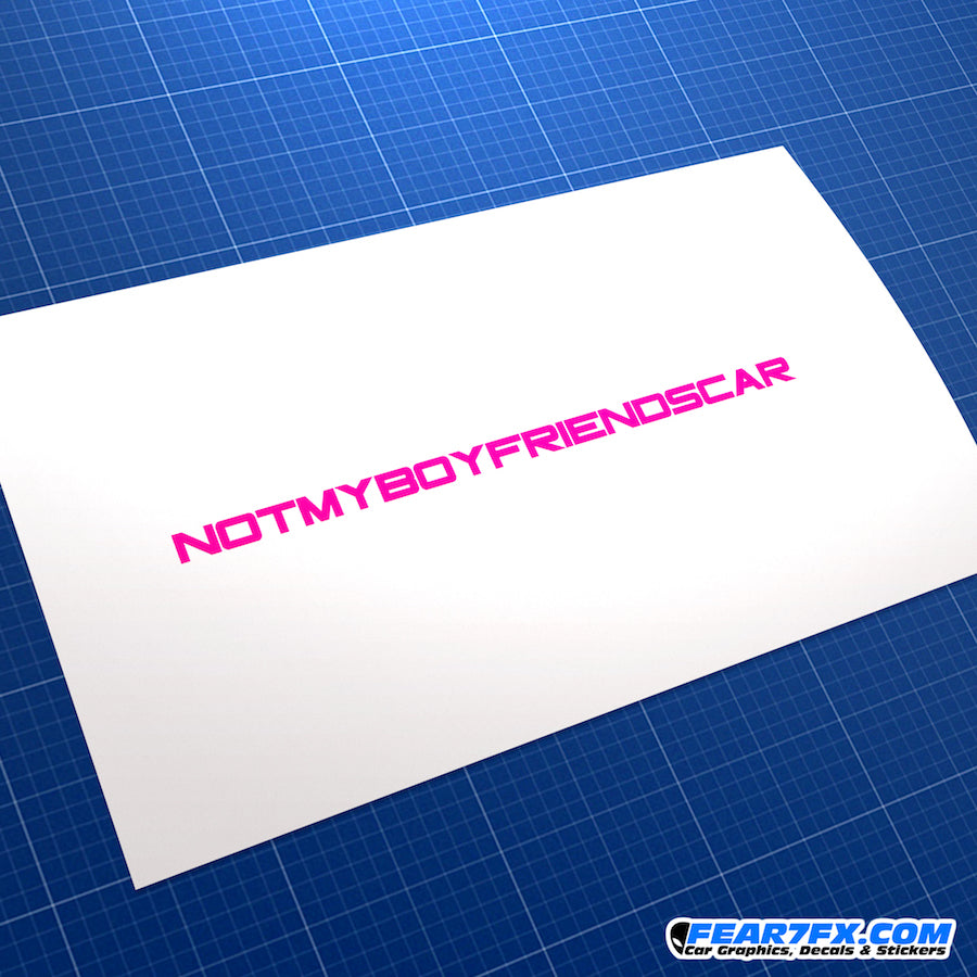 Not My Boyfriends Car JDM Car Vinyl Decal Sticker