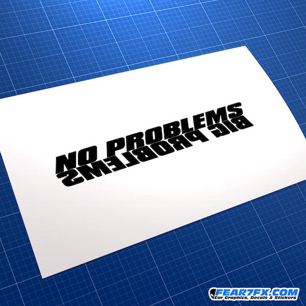 No Problems/Big Problems Funny JDM Car Vinyl Decal Sticker