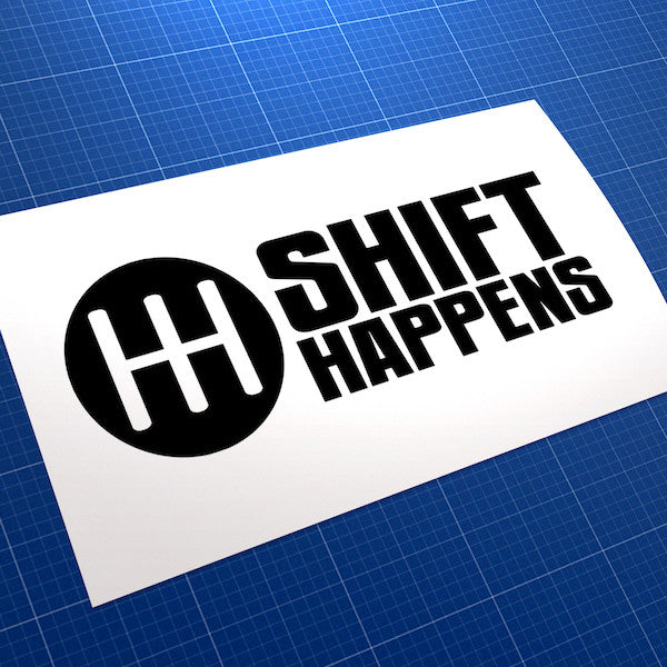 Shift Happens Drift JDM Car Vinyl Decal Sticker