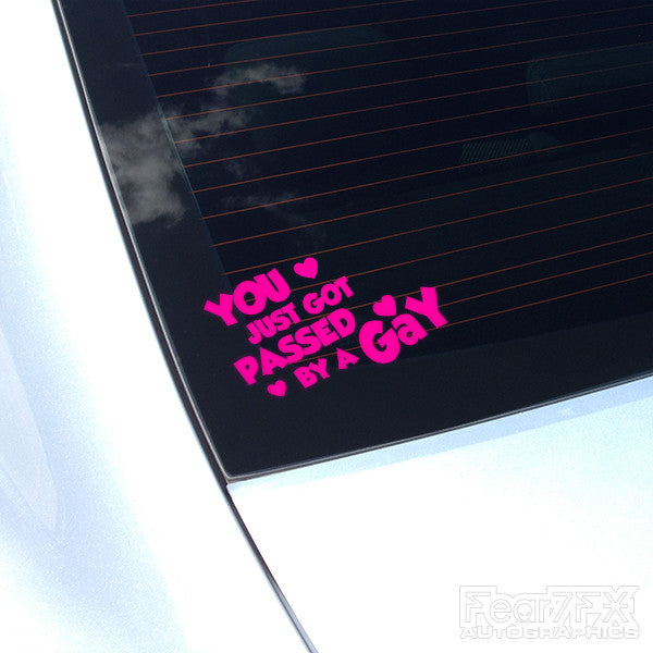 You Just Got Passed By A Gay Funny JDM Car Vinyl Decal Sticker