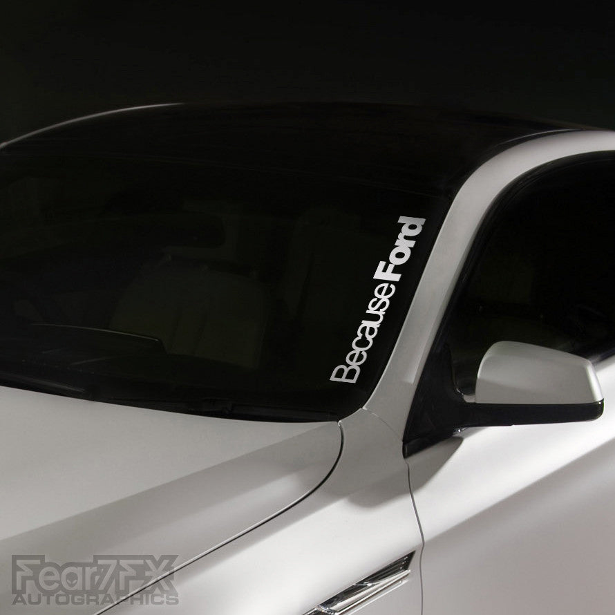 1x Because Ford JDM Windscreen Decal