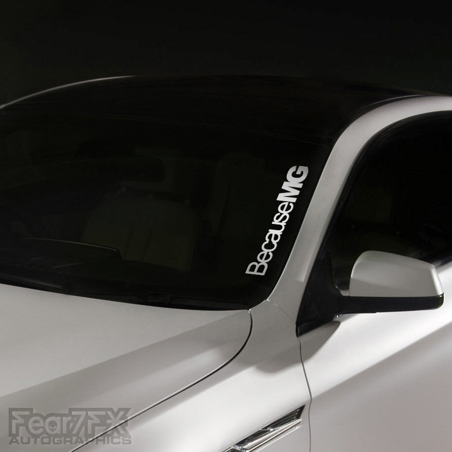 1x Because MG JDM Windscreen Decal