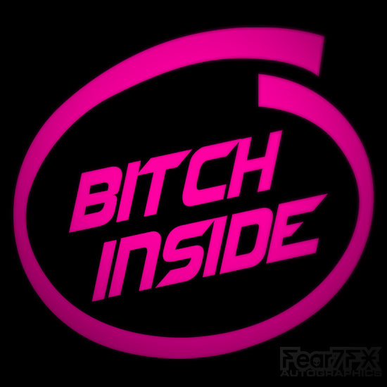 Bitch Inside JDM Car Vinyl Decal Sticker