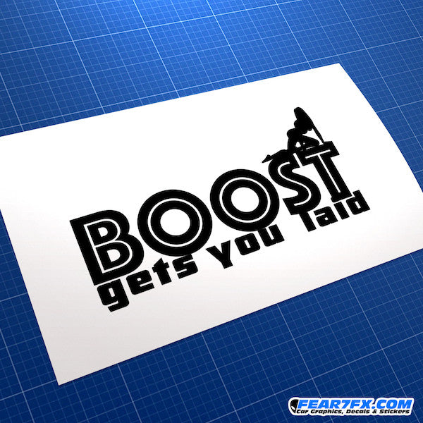 Boost Gets You Laid JDM Car Vinyl Decal Sticker
