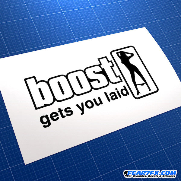 Boost Gets You Laid JDM Car Vinyl Decal Sticker V2