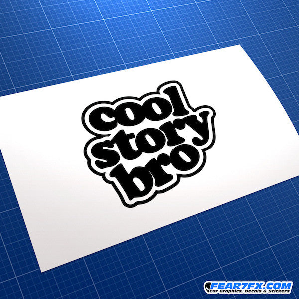 Cool Story Bro JDM Car Vinyl Decal Sticker