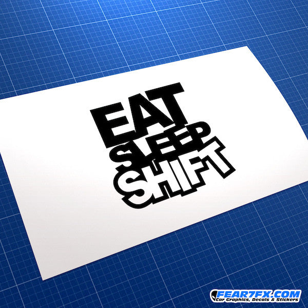 Eat Sleep Shift Drift Car JDM Car Vinyl Decal Sticker V2