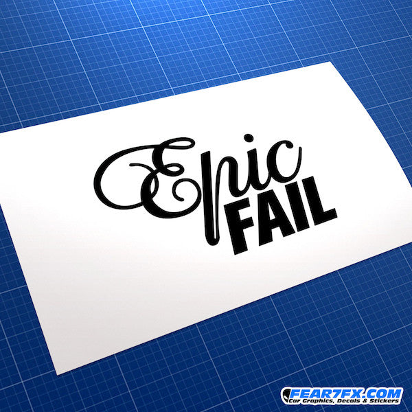 Epic Fail Funny JDM Car Vinyl Decal Sticker