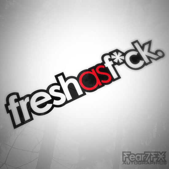 Fresh As F*ck. JDM Euro Decal Sticker V2