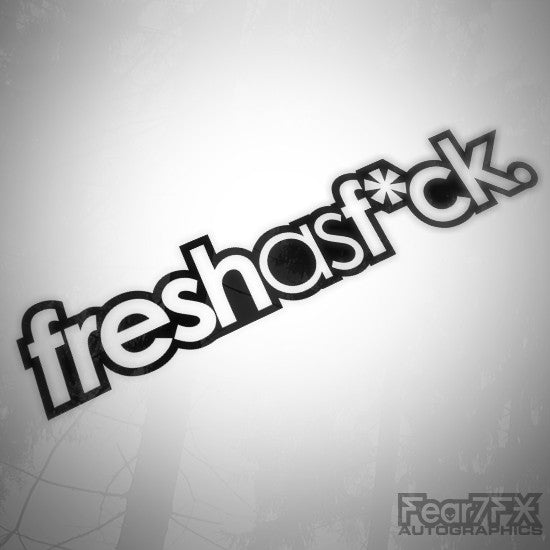 Fresh As F*ck. JDM Euro Decal Sticker V1