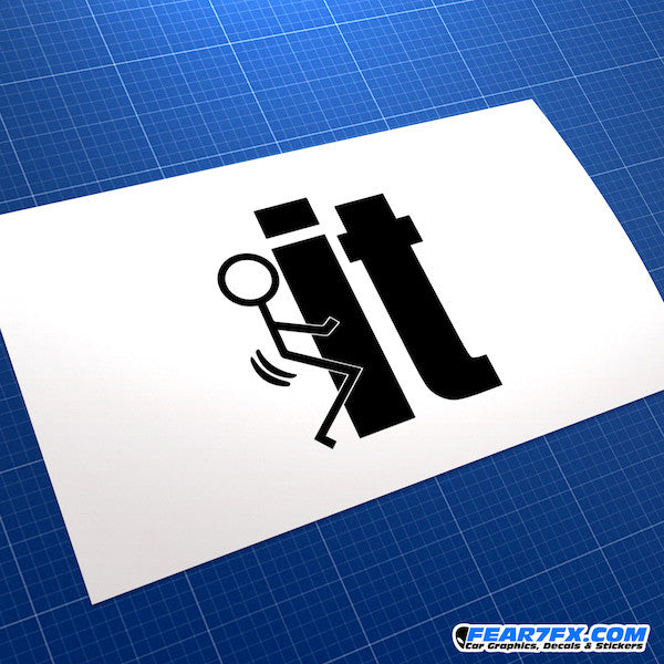 Fuck It Stick Figure Humour Funny JDM Car Vinyl Decal Sticker