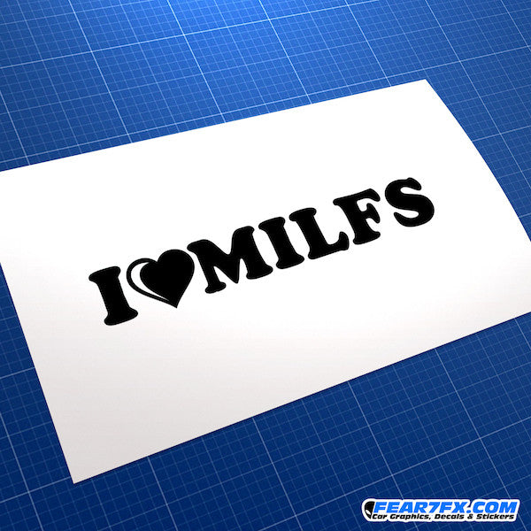 I Love MILFS Funny JDM Car Vinyl Decal Sticker