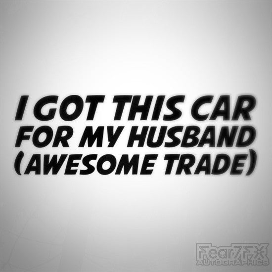 I Got This For My Husband Awesome Trade Funny Euro Decal Sticker