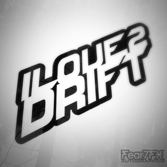 I Love 2 Drift JDM Euro Decal Sticker
