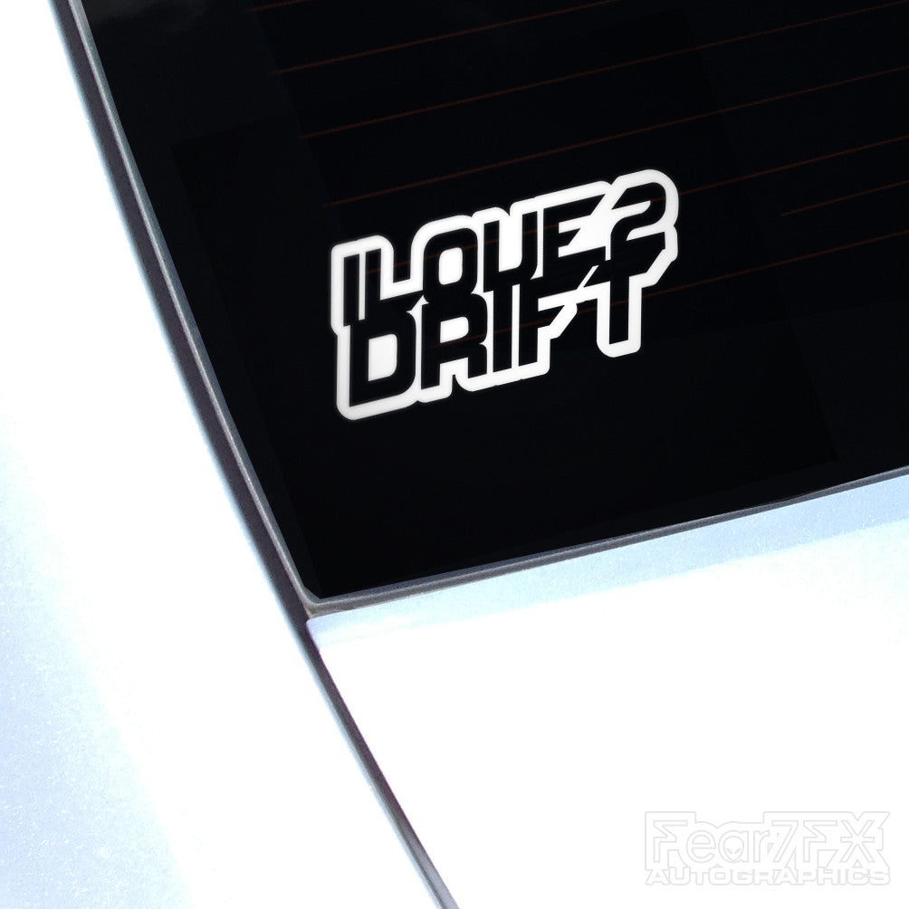 I Love 2 Drift JDM Euro Decal Sticker