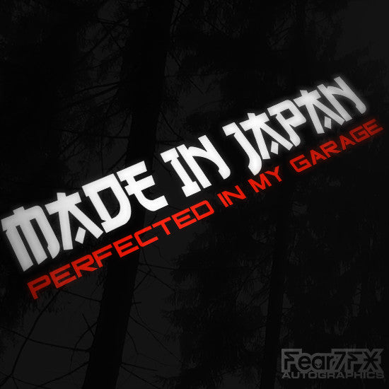 Made In Japan Perfected In My Garage JDM Decal Sticker