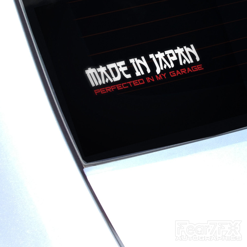 Made In Japan Perfected In My Garage JDM Decal Sticker