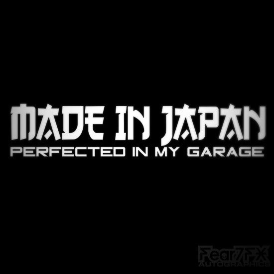Made In Japan Perfected In My Garage JDM Decal Sticker