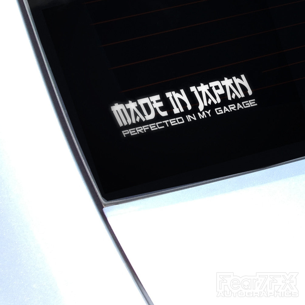 Made In Japan Perfected In My Garage JDM Decal Sticker
