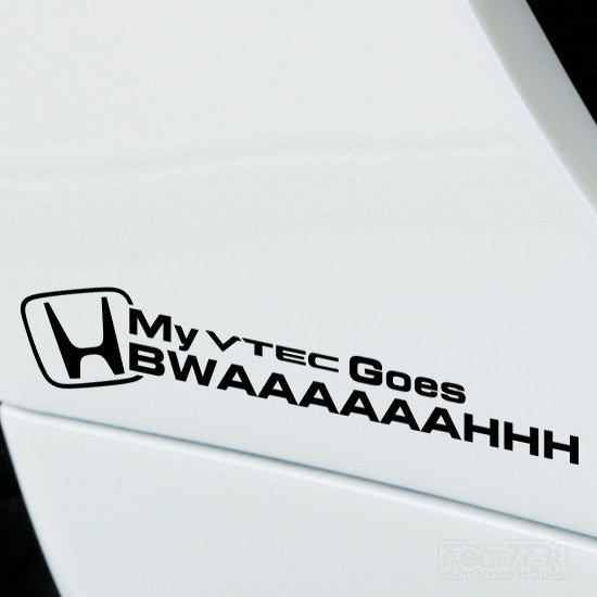 2x My VTEC Goes Bwaaaa Performance Tuning Vinyl Decal
