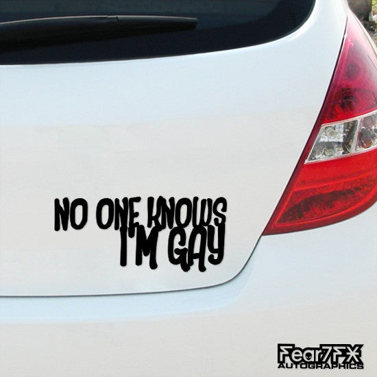 No One Knows I'm Gay Funny JDM Car Vinyl Decal Sticker