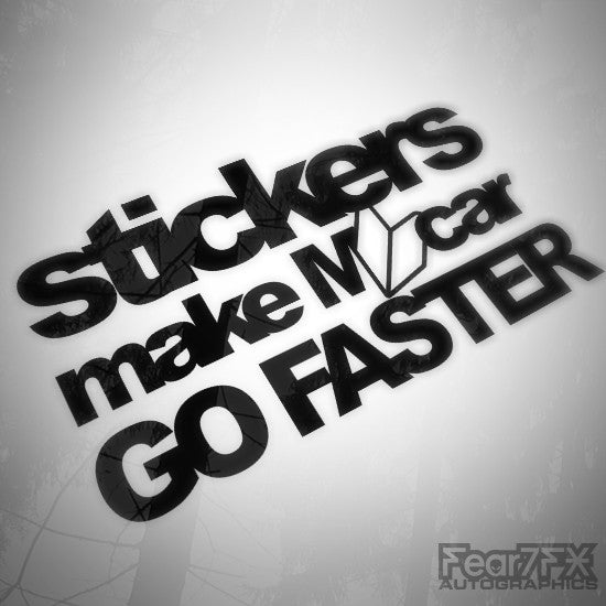Stickers Make My Car Go Faster JDM Decal Sticker