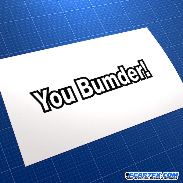You Bumder! Funny JDM Car Vinyl Decal Sticker