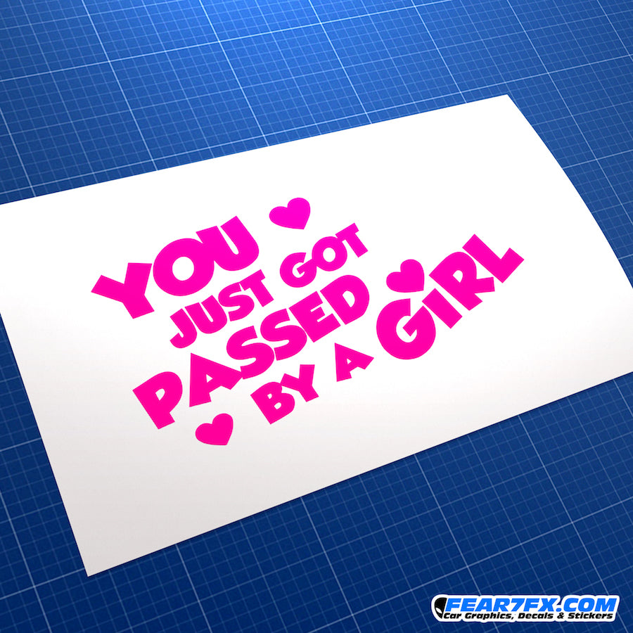 You Just Got Passed By A Girl JDM Car Vinyl Decal Sticker