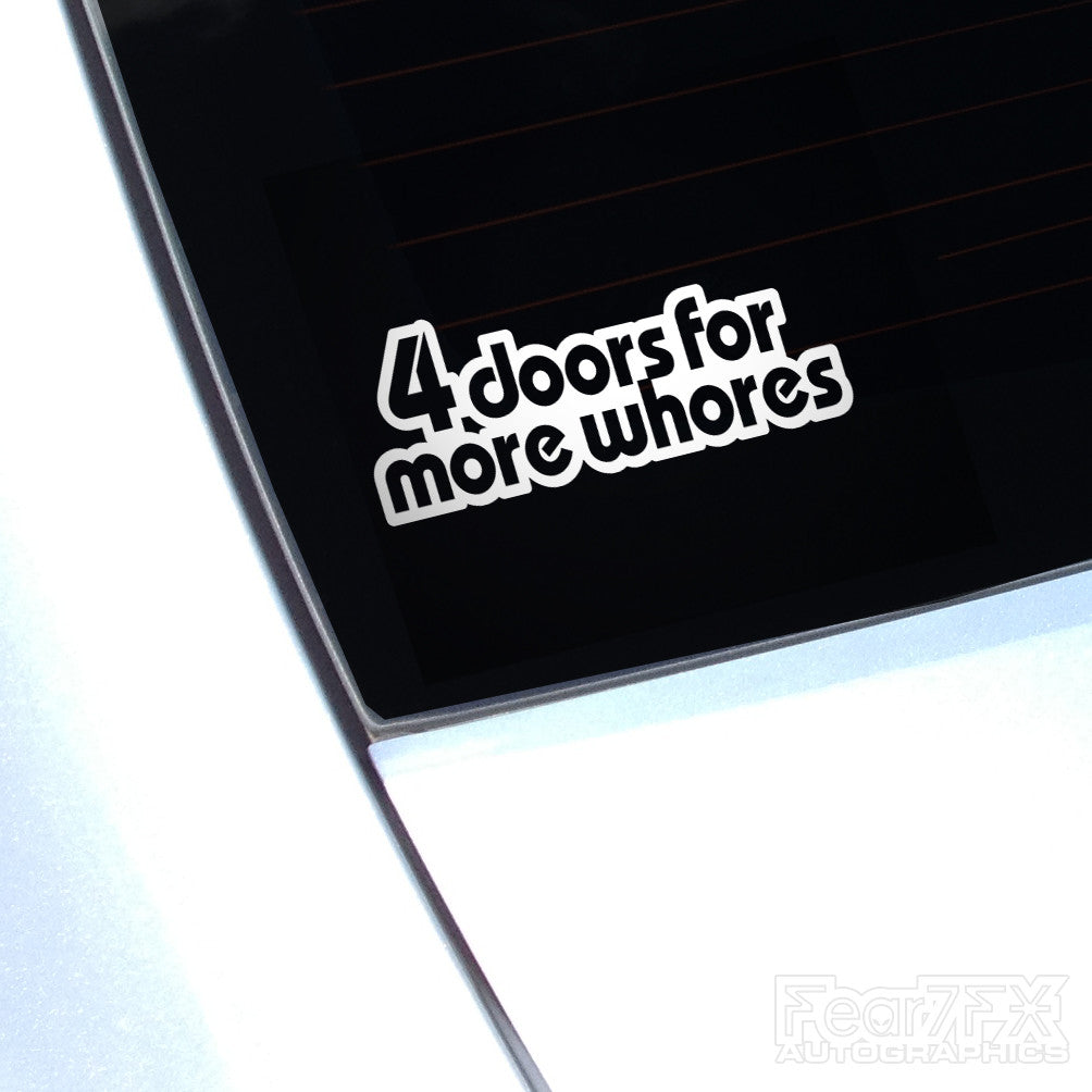 4 Doors For More Whores JDM Car Vinyl Decal Sticker