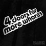 4 Doors For More Whores JDM Euro Funny Vinyl Decal Sticker