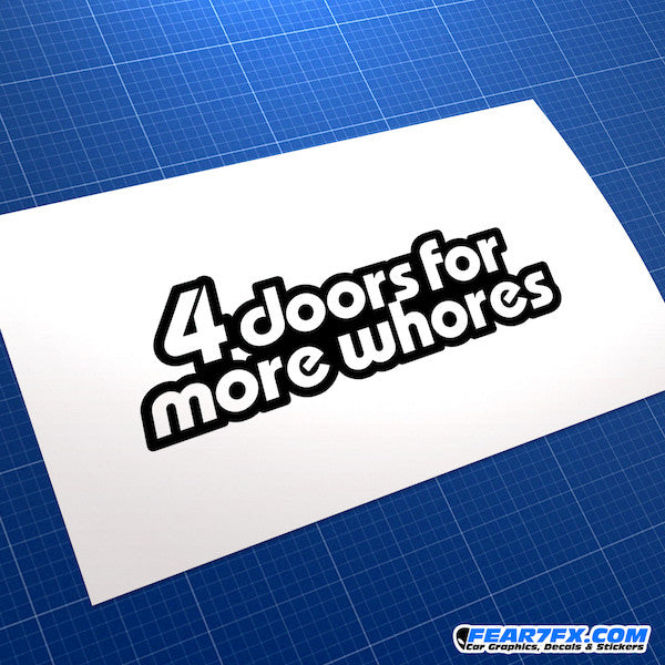 4 Doors For More Whores JDM Car Vinyl Decal Sticker