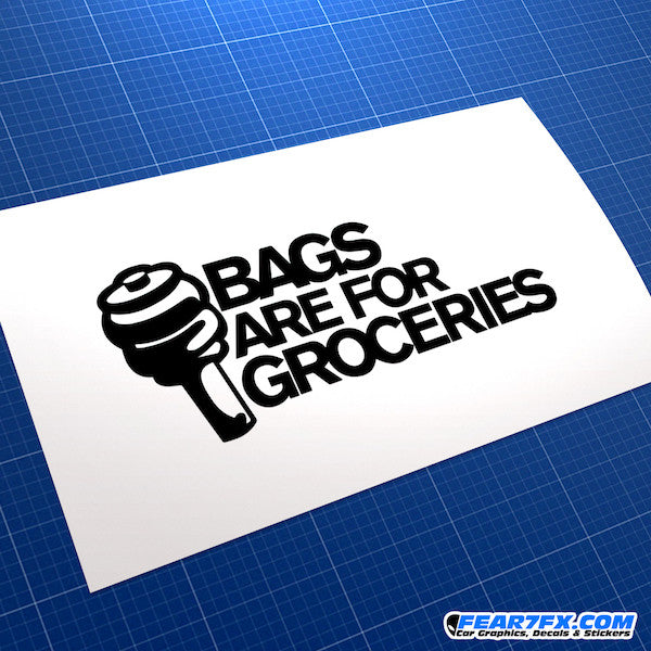 Bags Are For Groceries JDM Car Vinyl Decal Sticker