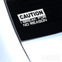 Caution I Break For No Reason Funny Euro Decal Sticker