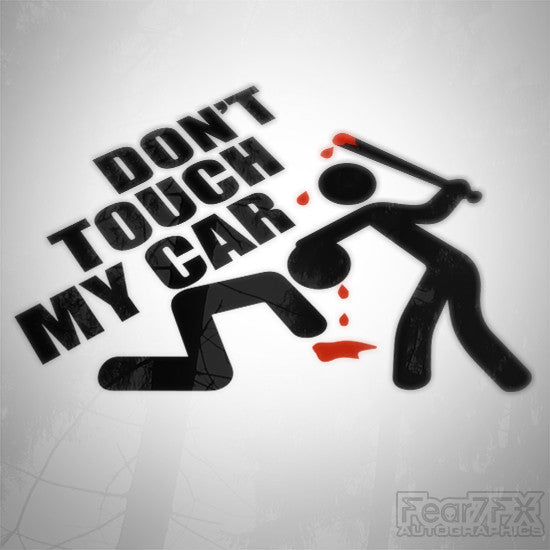 Don't Touch My Car Funny Euro Decal Sticker V2