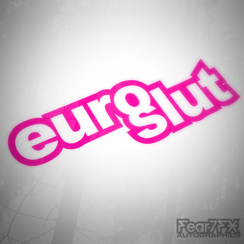 Euro Slut Funny JDM Euro Decal Sticker