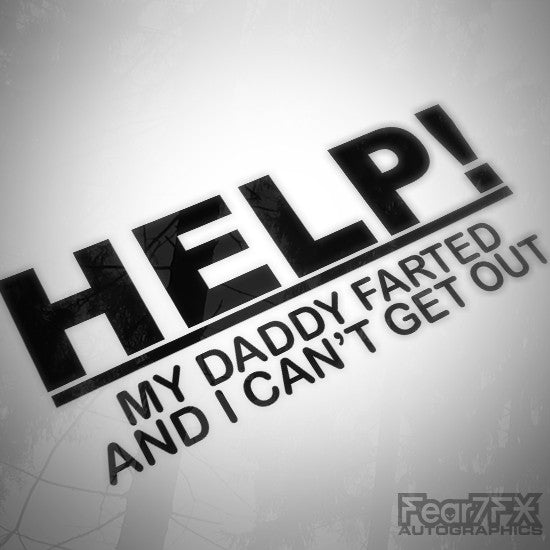 HELP! My Daddy Farted And... Funny Euro Decal Sticker
