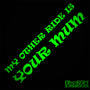 My Other Ride Is Your Mum Funny JDM Car Vinyl Decal Sticker