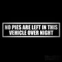 No Jaffa Pies (Tools) Left In This Vehicle Decal Sticker V2