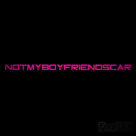 Not My Boyfriends Car JDM Car Vinyl Decal Sticker