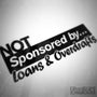 Not Sponsored By Loans & Overdrafts Funny Decal Sticker