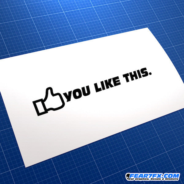You Like This JDM Car Vinyl Decal Sticker