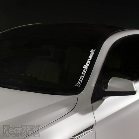 1x Because Renault JDM Windscreen Decal